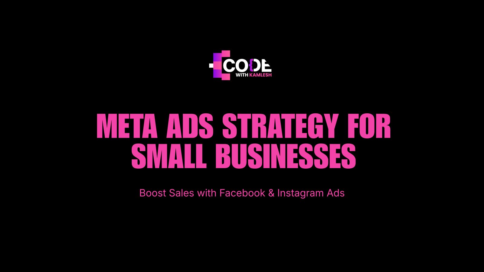 Meta Ads Strategy for Small Businesses: Boost Sales with Facebook & Instagram Ads
