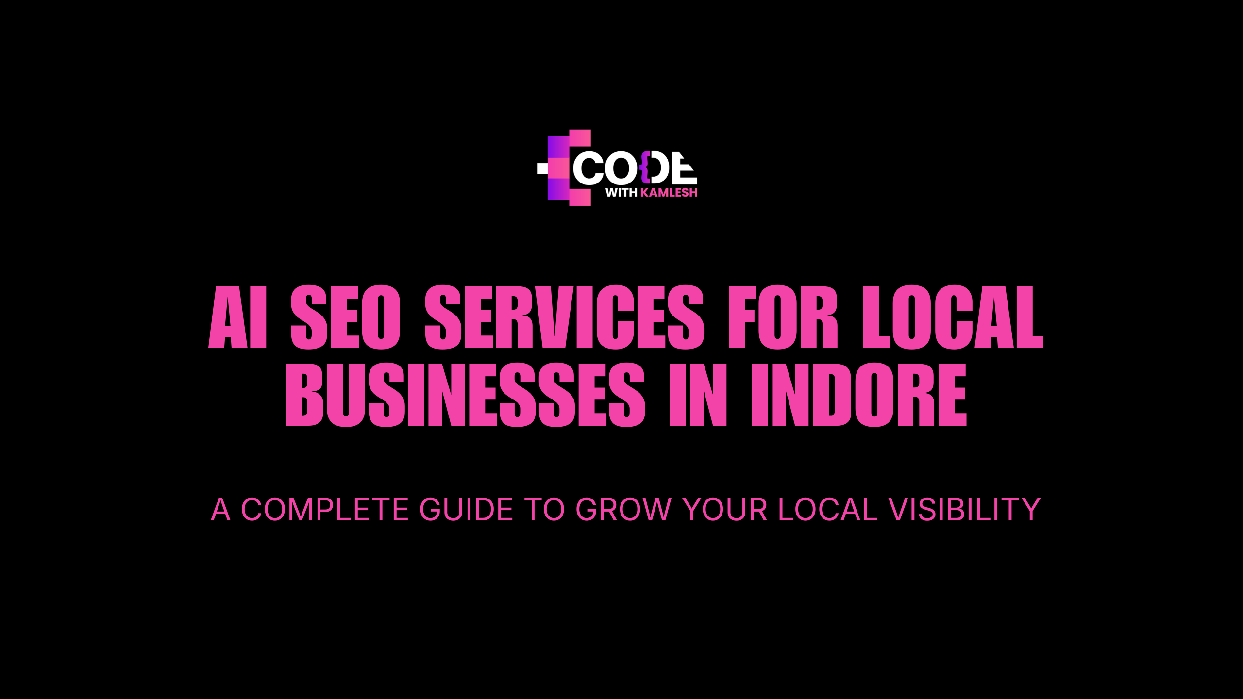 AI SEO Services For Local Businesses In Indore: A Complete Guide to Grow Your Local Visibility