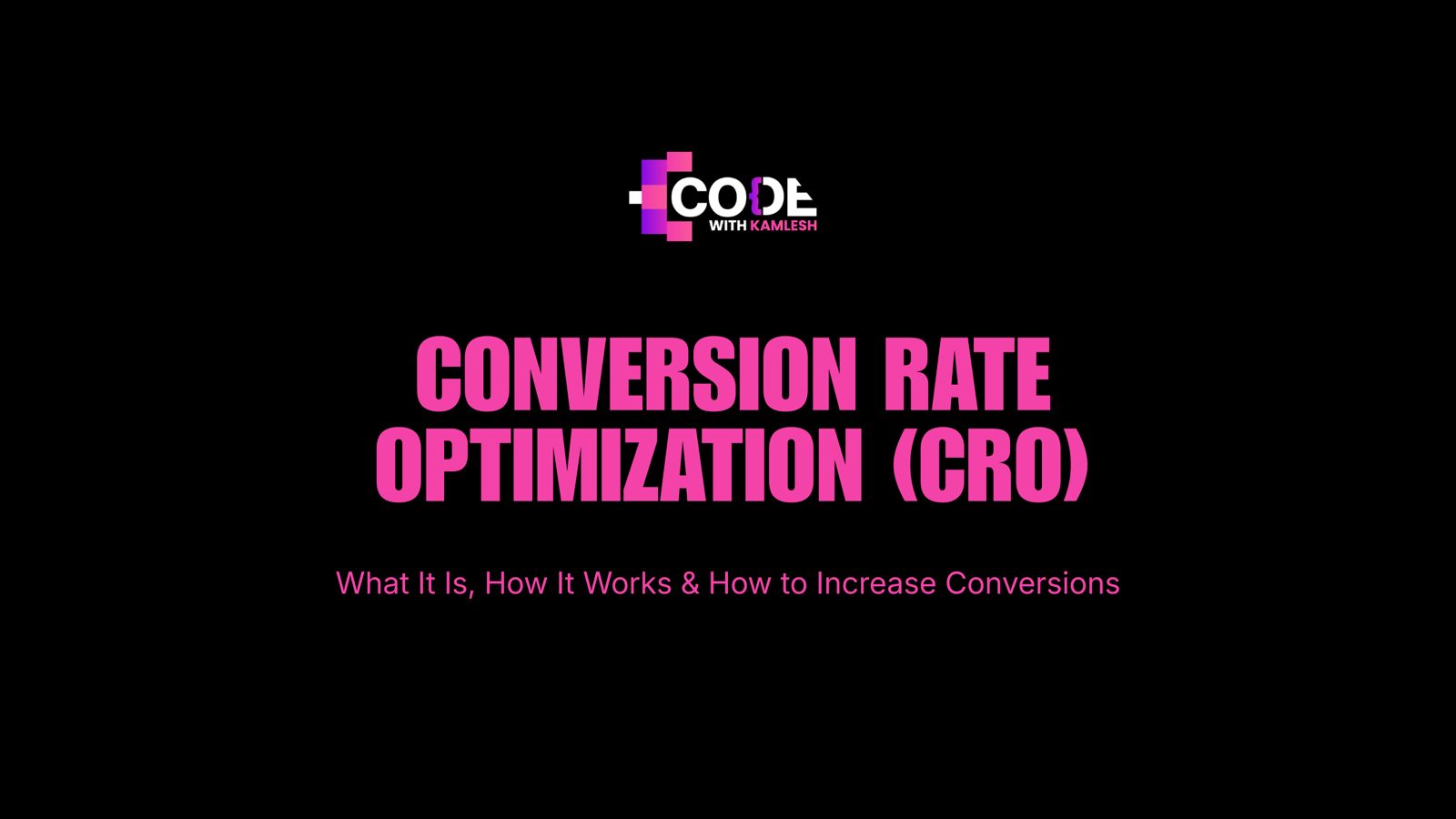 Conversion Rate Optimization (CRO): What It Is, How It Works & How to Increase Conversions