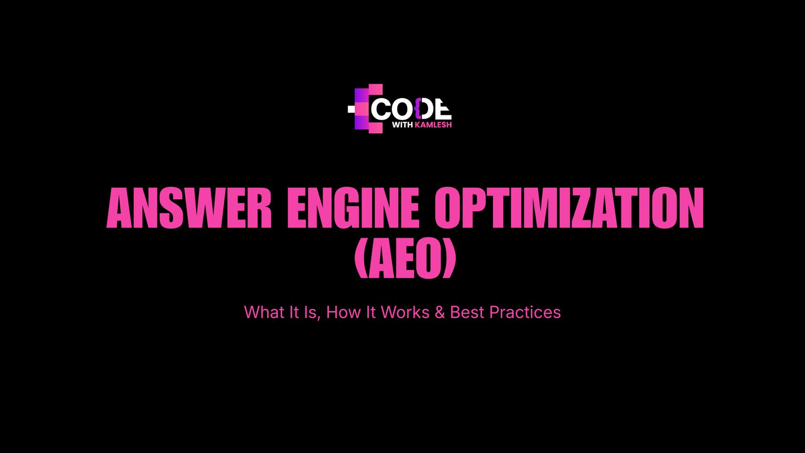 Answer Engine Optimization (AEO): What It Is, How It Works & Best Practices