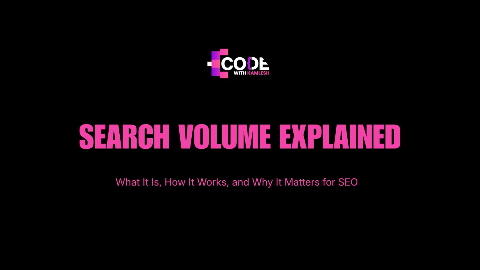 Search Volume Explained: What It Is, How It Works, and Why It Matters for SEO