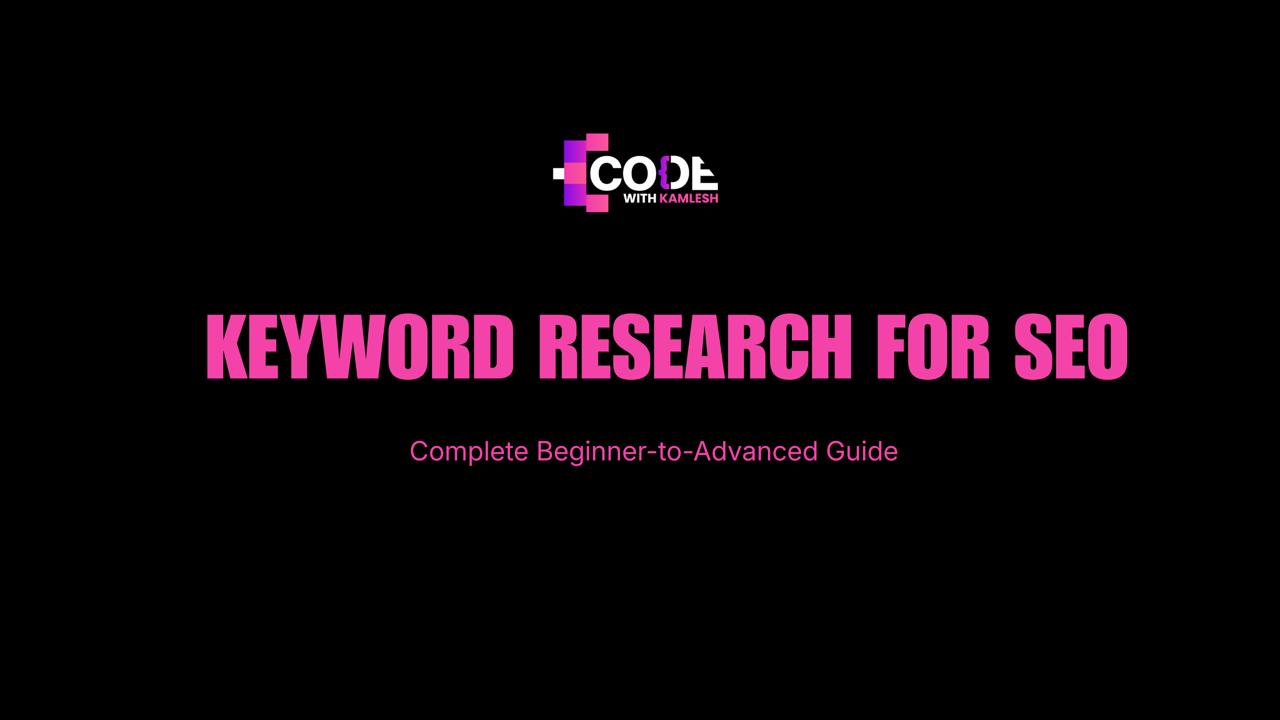 Keyword Research for SEO: Complete Beginner-to-Advanced Guide