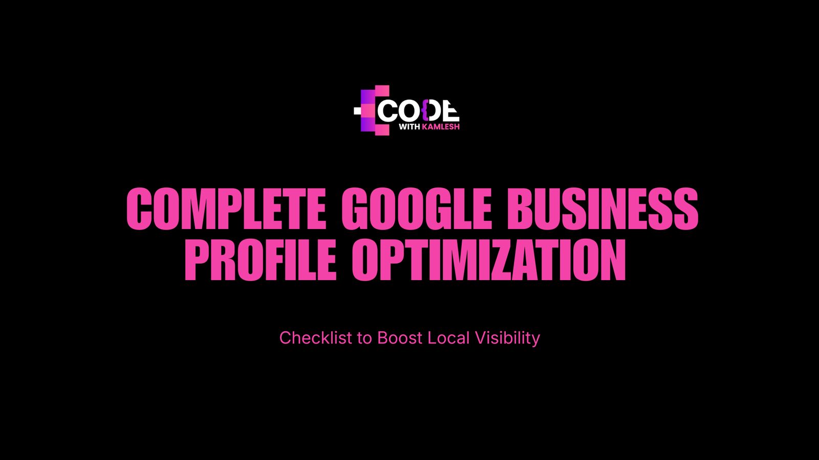 Complete Google Business Profile Optimization Checklist to Boost Local Visibility