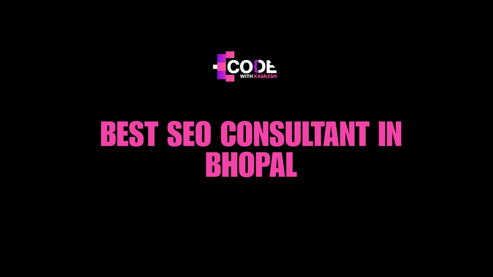Best SEO Consultant in Bhopal