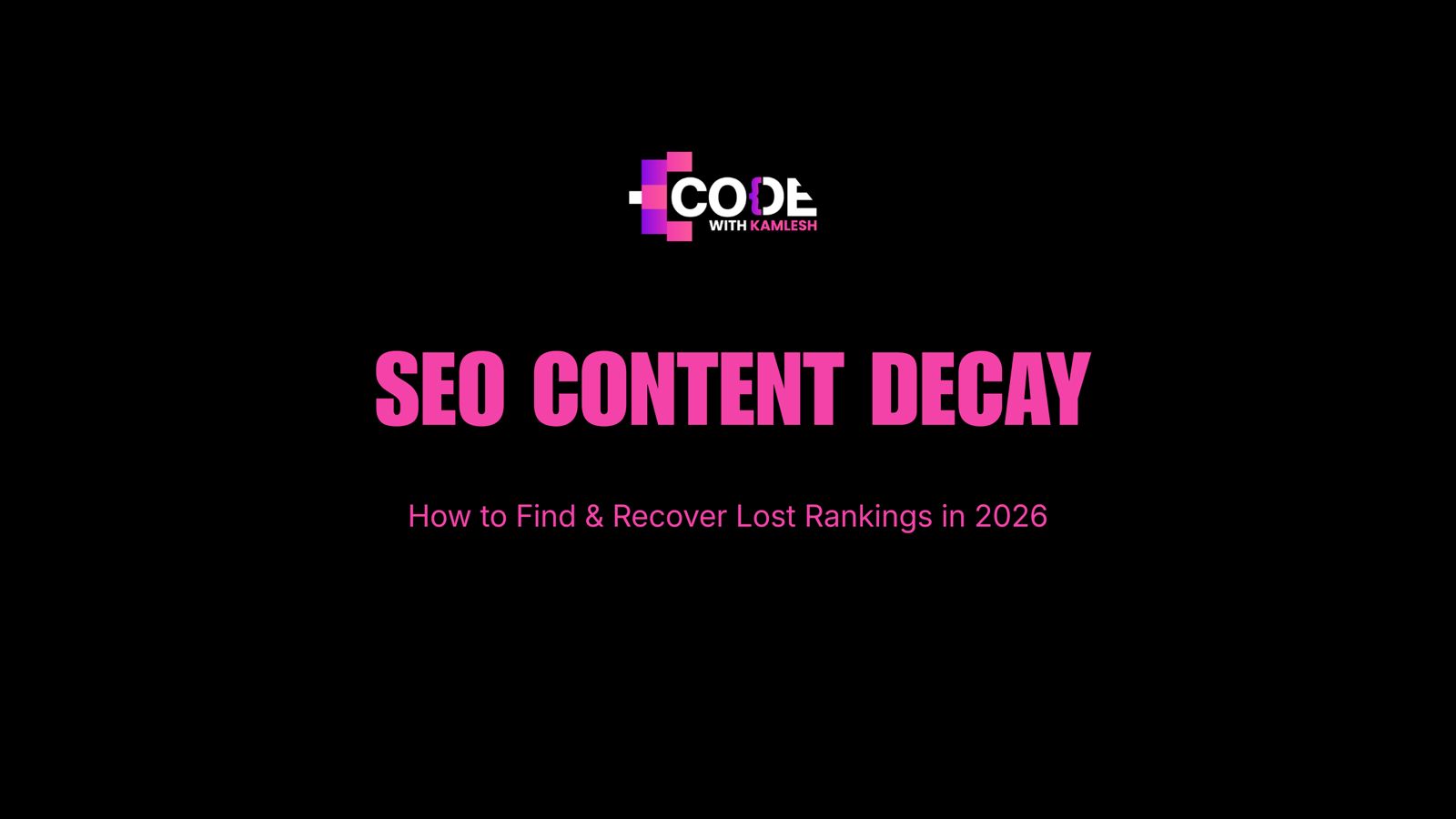 SEO Content Decay: How to Find & Recover Lost Rankings in 2026