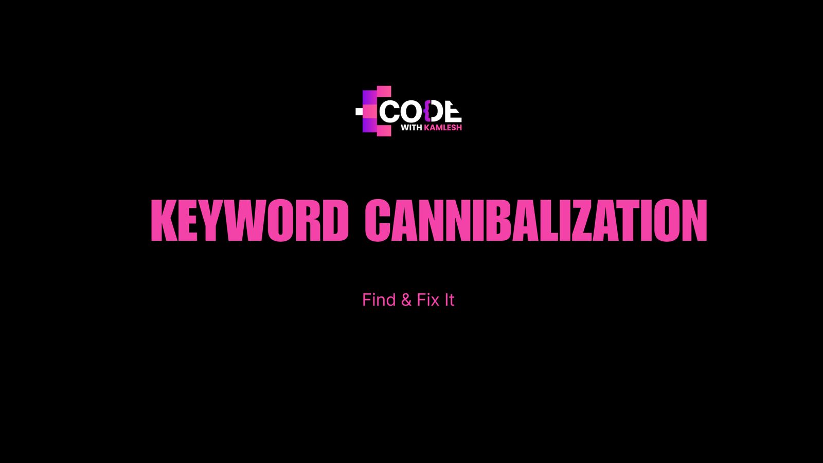 Keyword Cannibalization: Find & Fix It