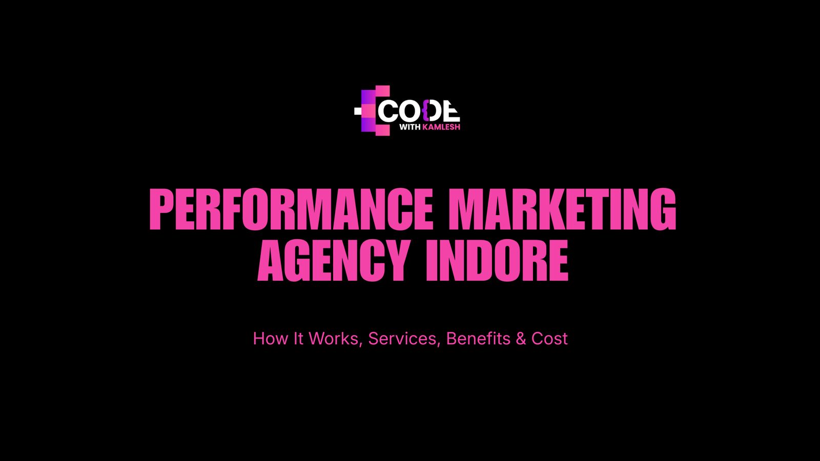 Performance Marketing Agency: How It Works, Services, Benefits & Cost