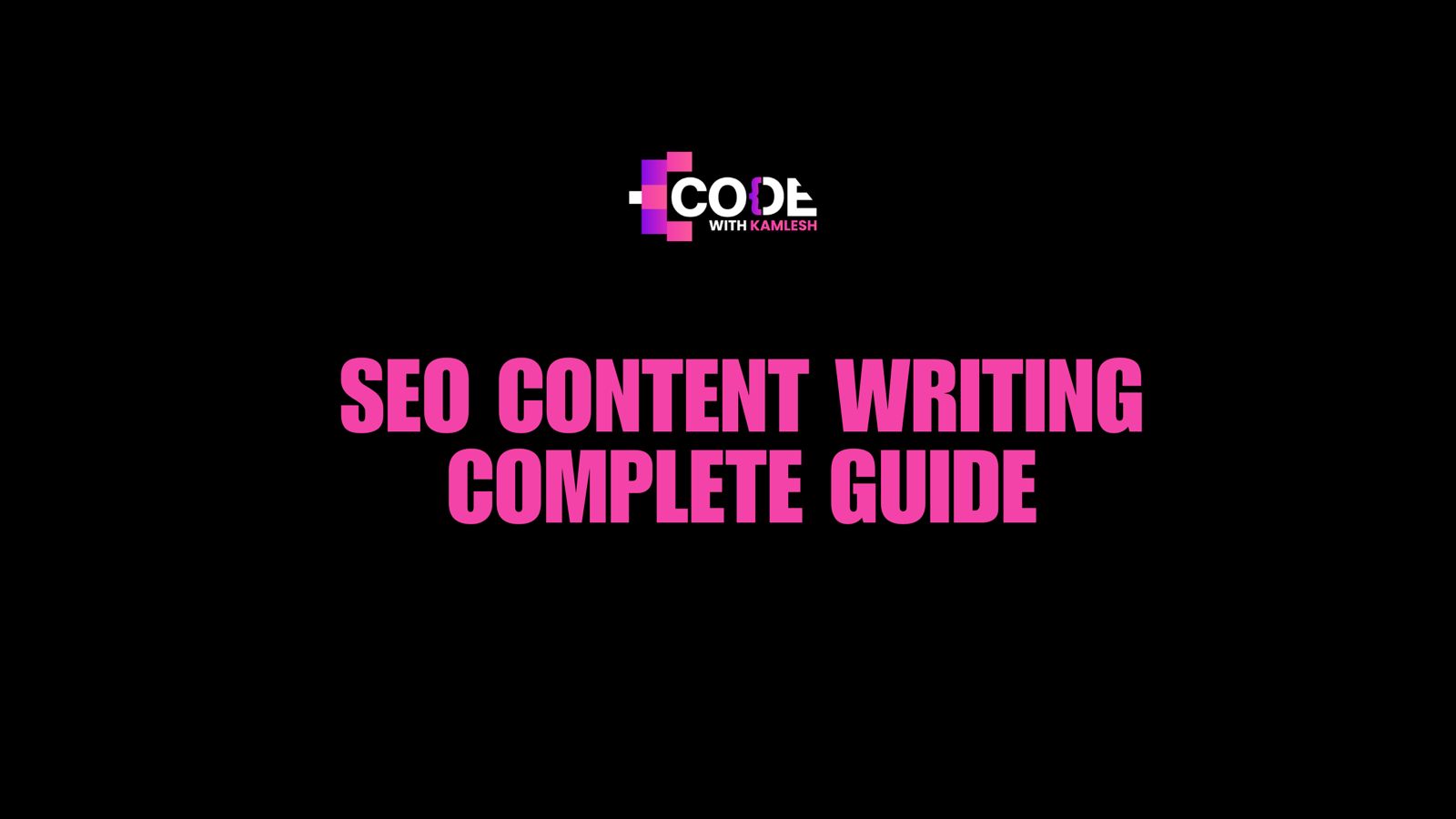 SEO Content Writing Complete Guide