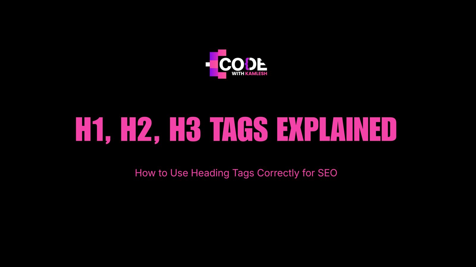 H1, H2, H3 Tags Explained: How to Use Heading Tags Correctly for SEO