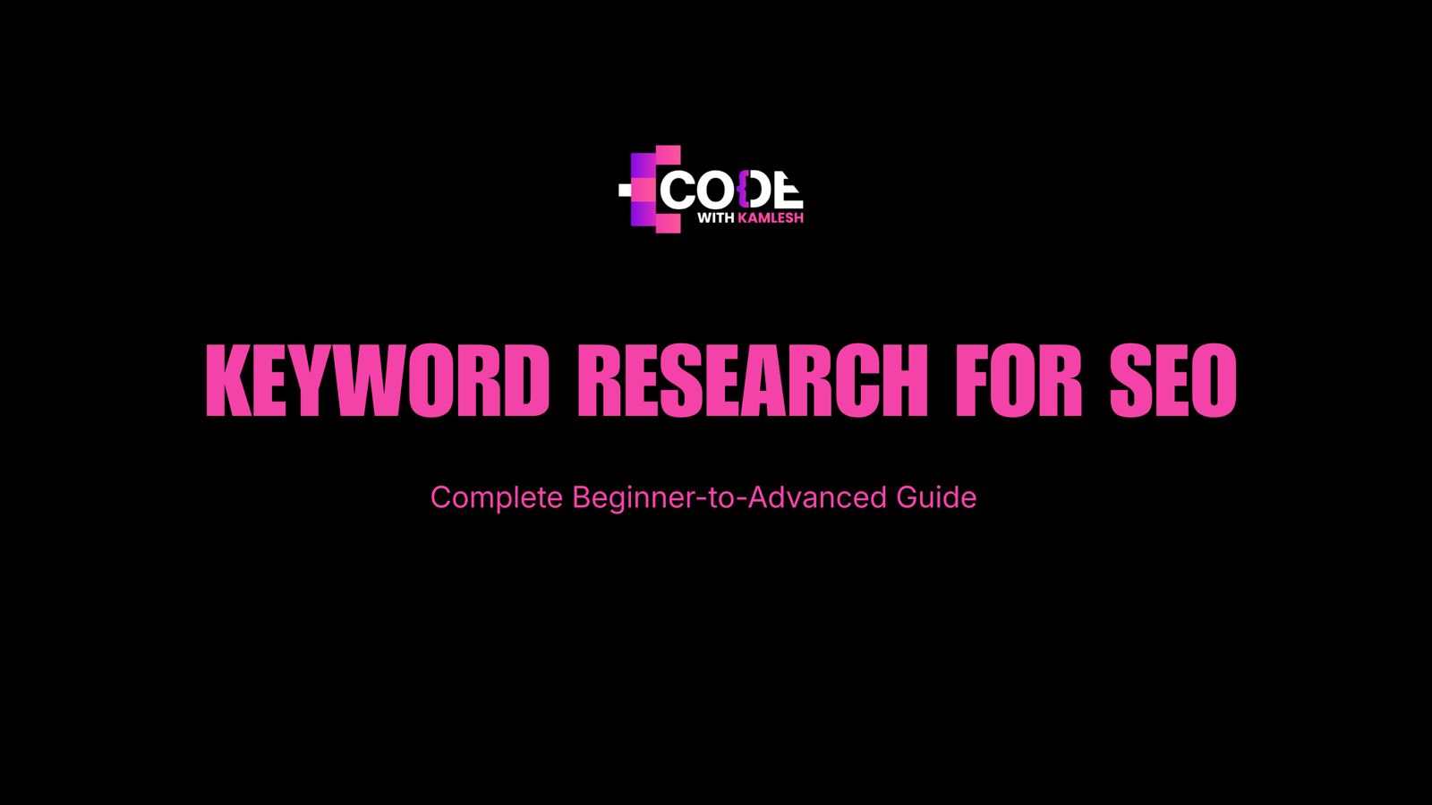 Keyword Research for SEO: Complete Beginner-to-Advanced Guide